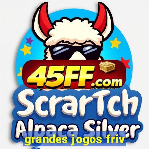 grandes jogos friv